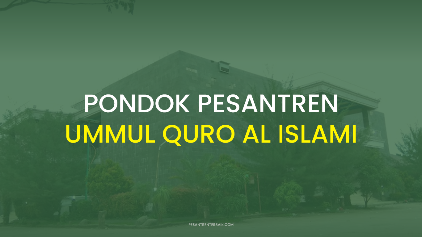 Pondok Pesantren Ummul Quro Al Islami Bogor
