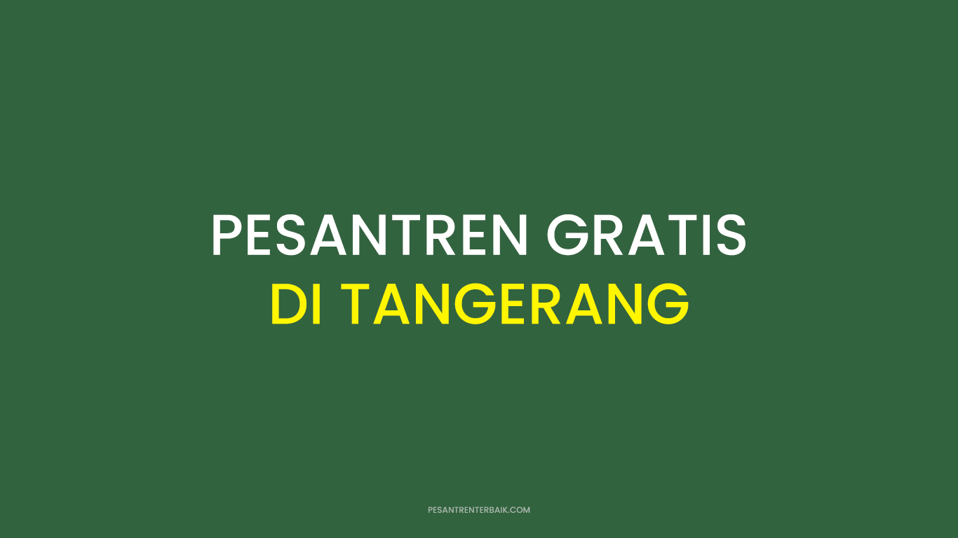 Pesantren Gratis di Tangerang