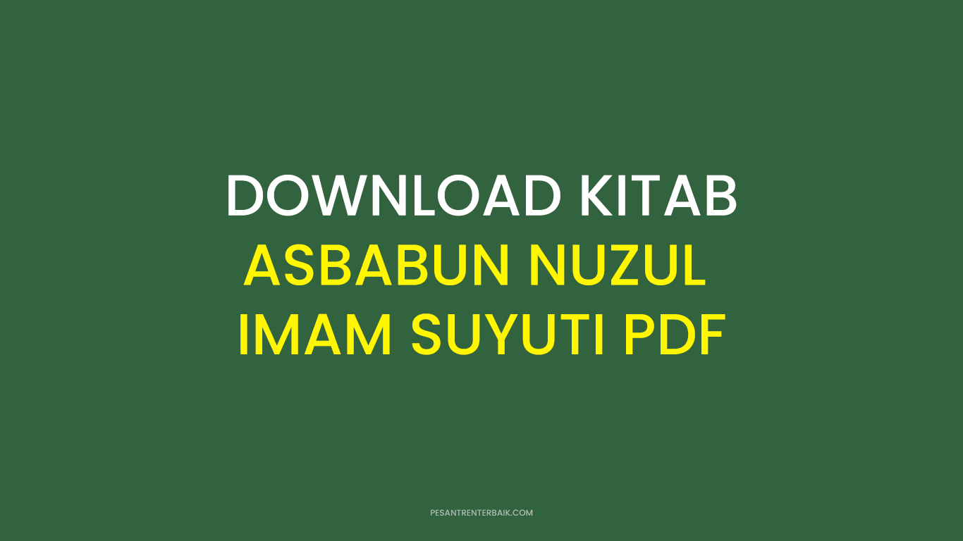 Download Kitab Asbabun Nuzul Imam Suyuti PDF